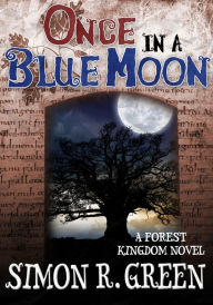 Title: Once in a Blue Moon, Author: Simon R. Green