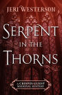 Serpent in the Thorns (Crispin Guest Medieval Noir Series #2)