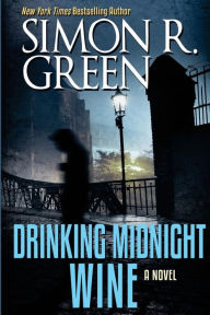 Title: Drinking Midnight Wine, Author: Simon R. Green