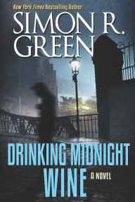 Title: Drinking Midnight Wine, Author: Simon R. Green