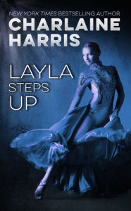 Title: Layla Steps Up, Author: Charlaine Harris