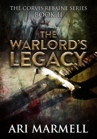 Title: The Warlord's Legacy, Author: Ari Marmell