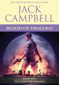 Title: Blood of Dragons, Author: Jack Campbell