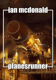 Title: Planesrunner, Author: Ian McDonald