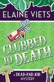 Title: Clubbed to Death, Author: Elaine Viets