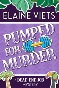 Title: Pumped for Murder, Author: Elaine Viets