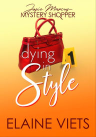 Title: Dying in Style, Author: Elaine Viets