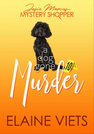 Title: A Dog Gone Murder, Author: Elaine Viets