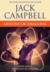 Title: Destiny of Dragons, Author: Jack Campbell