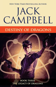 Title: Destiny of Dragons, Author: Jack Campbell