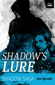 Title: Shadow's Lure, Author: Jon Sprunk