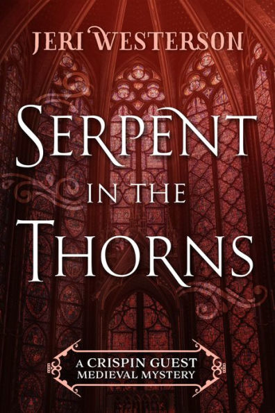 Serpent in the Thorns (Crispin Guest Medieval Noir Series #2)