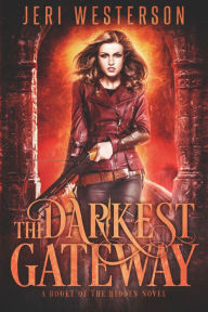 Title: The Darkest Gateway (Booke of the Hidden Series #4), Author: Jeri Westerson