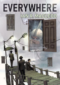 Title: Everywhere, Author: Ian R. MacLeod