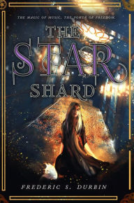 Title: The Star Shard, Author: Frederic S. Durbin