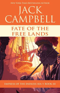 Free ebooks for downloads Fate of the Free Lands CHM PDB PDF by Jack Campbell 9781625675071