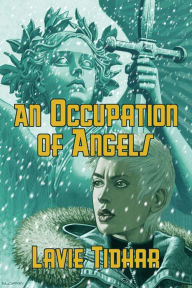 Title: An Occupation of Angels, Author: Lavie Tidhar