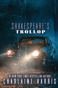 Title: Shakespeare's Trollop, Author: Charlaine Harris