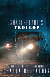 Title: Shakespeare's Trollop, Author: Charlaine Harris