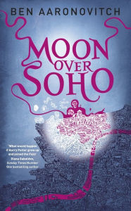 Title: Moon Over Soho, Author: Ben Aaronovitch