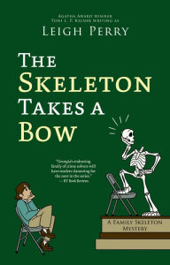 Title: The Skeleton Takes a Bow, Author: Leigh Perry