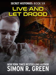 Title: Live and Let Drood, Author: Simon R. Green