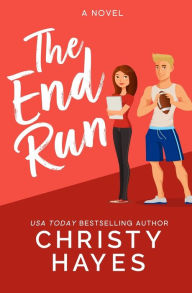 Title: The End Run, Author: Christy Hayes