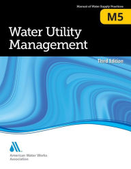 Title: M5 Water Utility Management, Third Edition / Edition 3, Author: AWWA