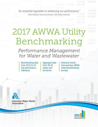 2017 Awwa Utility Benchmarking Performance Management For Water