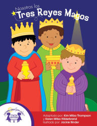 Title: Nosotros los Tres Reyes Magos, Author: Kim Mitzo Thompson