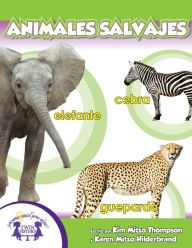 Title: Animales Salvajes, Author: Kim Mitzo Thompson