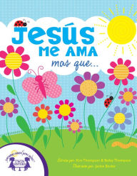 Title: Jesús Me Ama mas que..., Author: Bailey Thompson