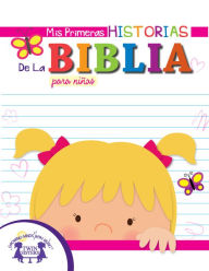 Title: Mis Primeras Historias De La Biblia para niñas, Author: Kim Mitzo Thompson