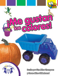 Title: ¡Me Gustan Los Colores!, Author: Kim Mitzo Thompson