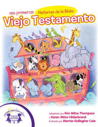 Title: Mis Primeras Historias de la Biblia Viejo Testamento, Author: Kim Mitzo Thompson