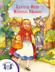 Title: Little Red Riding Hood, Author: Rebecca Bondor