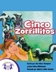 Title: Cinco Zorrillitos, Author: Kim Mitzo Thompson