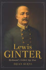 Lewis Ginter: Richmond's Gilded Age Icon