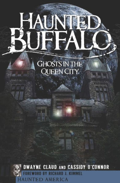 Haunted Buffalo: Ghosts in the Queen City