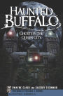 Haunted Buffalo: Ghosts in the Queen City