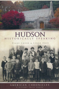 Title: Hudson: Historically Speaking, Author: Diane Chubb