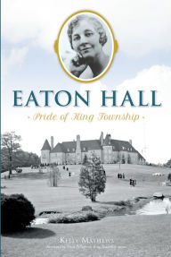 Title: Eaton Hall: Pride of King Township, Author: Kelly Mathews