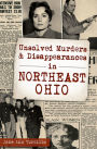 Unsolved Murders and Disappearances in Northeast Ohio