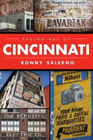 Title: Fading Ads of Cincinnati, Author: Ronny Salerno