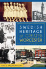 Swedish Heritage of Greater Worcester