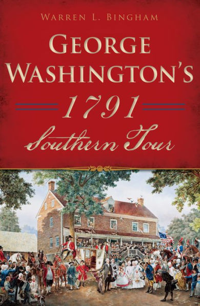 George Washington's 1791 Southern Tour