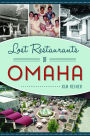 Lost Restaurants of Omaha