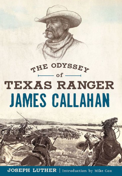 The Odyssey of Texas Ranger James Callahan