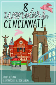 Title: 8 Wonders of Cincinnati, Author: Wendy Beckman