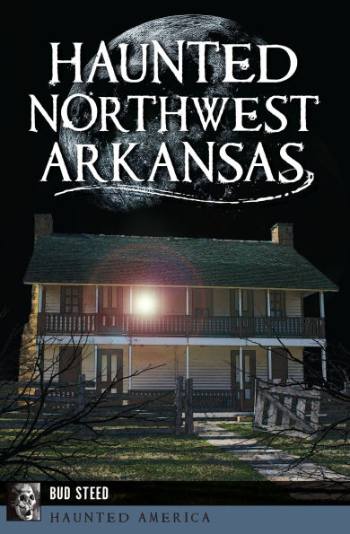 Haunted Northwest Arkansas